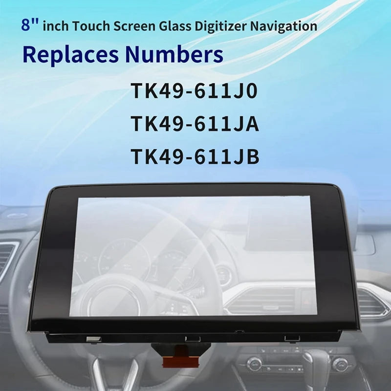 8 Inch Touch Screen Glass Digitizer Navigation Replacement For Mazda CX9 CX-9 2016-2019 TK49-611J0 TK49-611JA TK49-611JB Parts