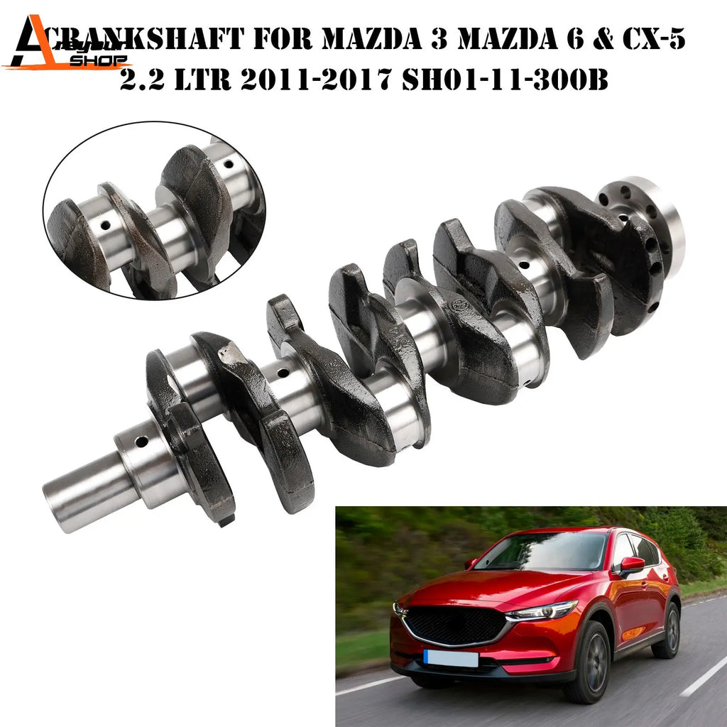 Areyourshop Crankshaft for Mazda 3 Mazda 6 & CX-5 2.2 LTR 2011-2017 SH01-11-300B